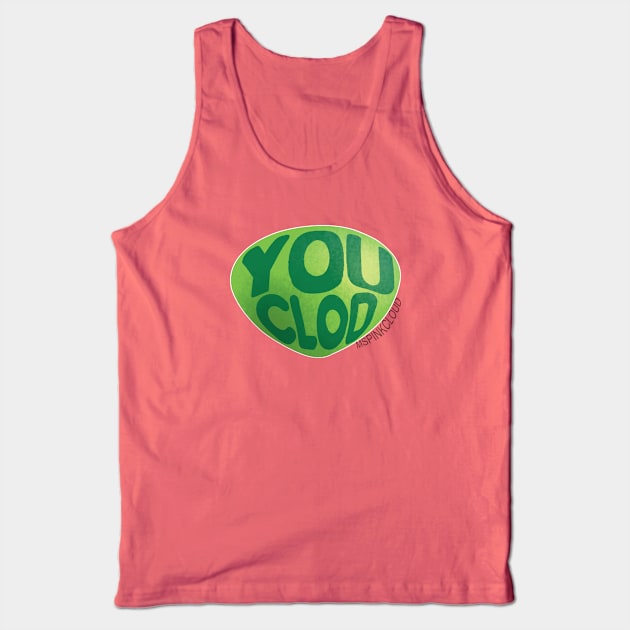 You Clod Tank Top by mspinkcloud